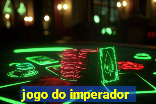 jogo do imperador